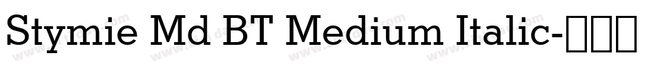 Stymie Md BT Medium Italic字体转换
